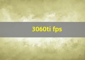 3060ti fps